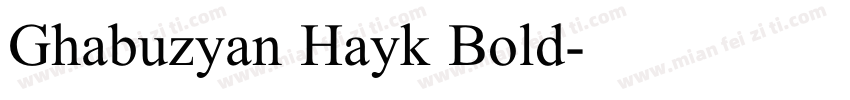 Ghabuzyan Hayk Bold字体转换